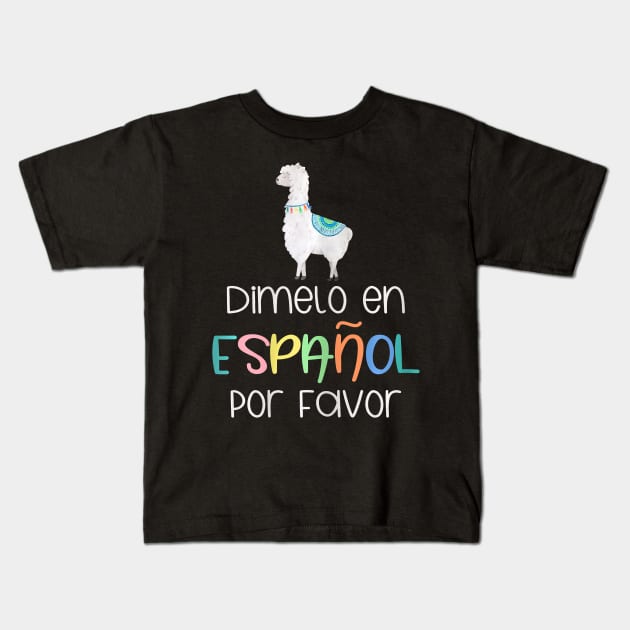 En Espanol Por Favor Bilingual Spanish Teacher Gifts Kids T-Shirt by johnbbmerch